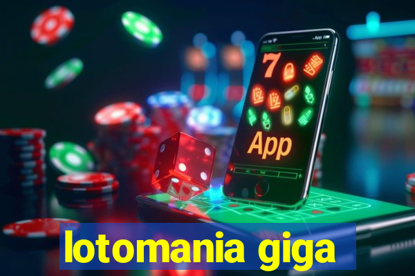 lotomania giga